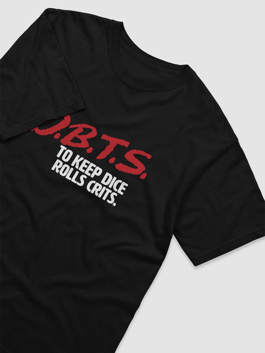 D.B.T.S To Keep Dice Rolls Crits - T-shirt product image (2)