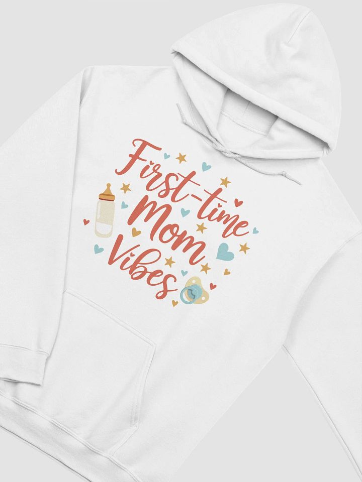 First-Time Mom Vibes Hoodie – A Celebration of New Beginnings product image (38)