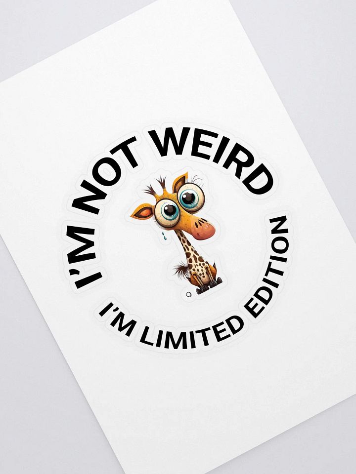 I’M NOT WEIRD, I’M LIMITED EDITION product image (1)