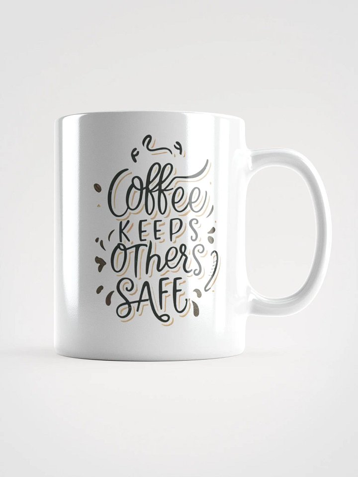 Coffee Keeps Others Safe Ceramic Mug product image (1)