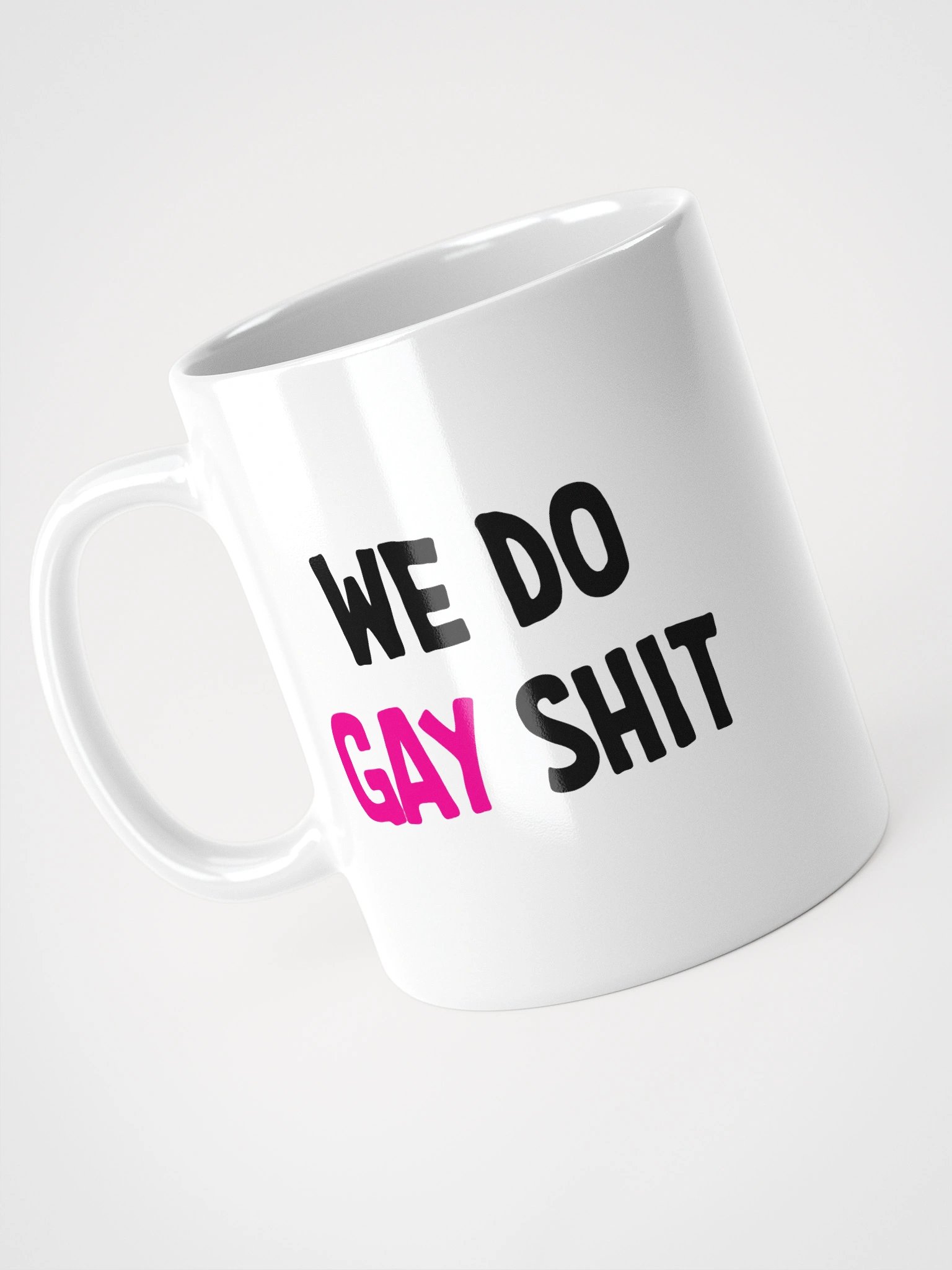 WE DO GAY SHIT - MUG product image (4)
