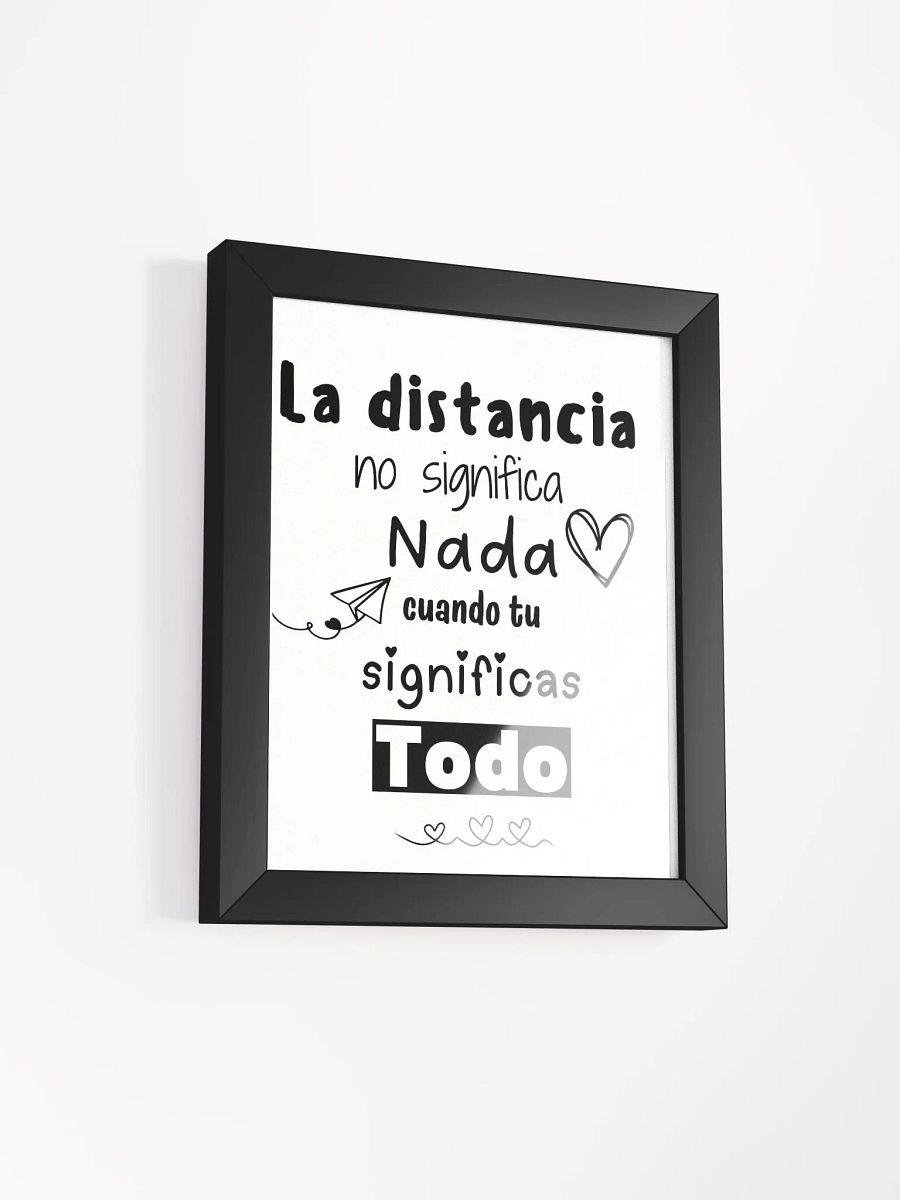 La distancia no significa nada Póster enmarcado product image (14)