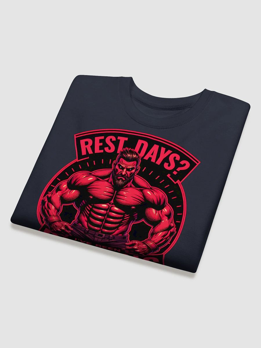 KLERIK ORIGINAL Premium Sweatshirt - Rest days?Ive been reasting since 2017 product image (44)