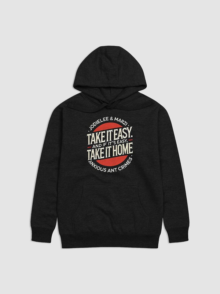 “Take It Easy” Hoodie product image (1)