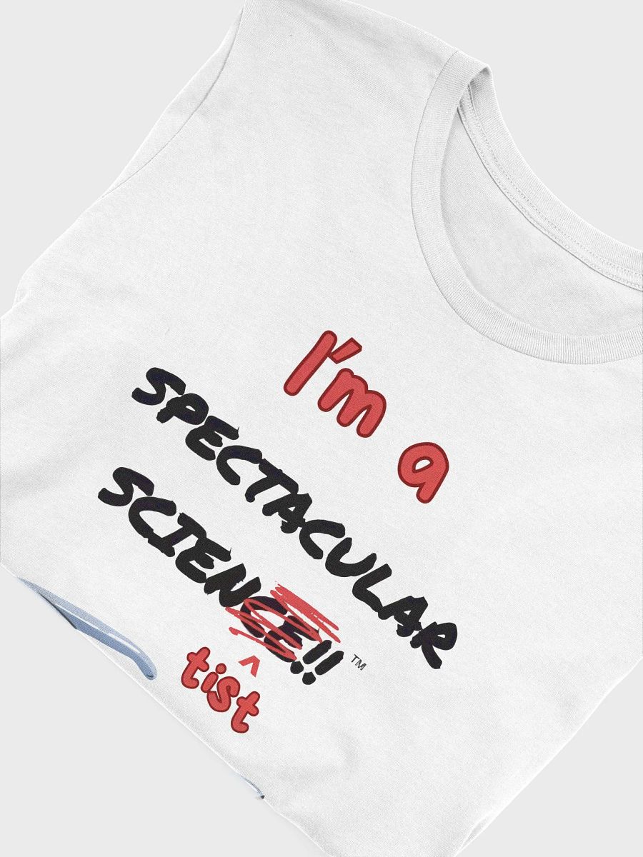 I'm a Spectacular Scien-tist T-Shirt product image (3)