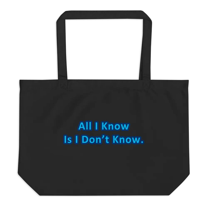 All I Know is I Don't Know Econscious Organic Cotton Tote product image (1)