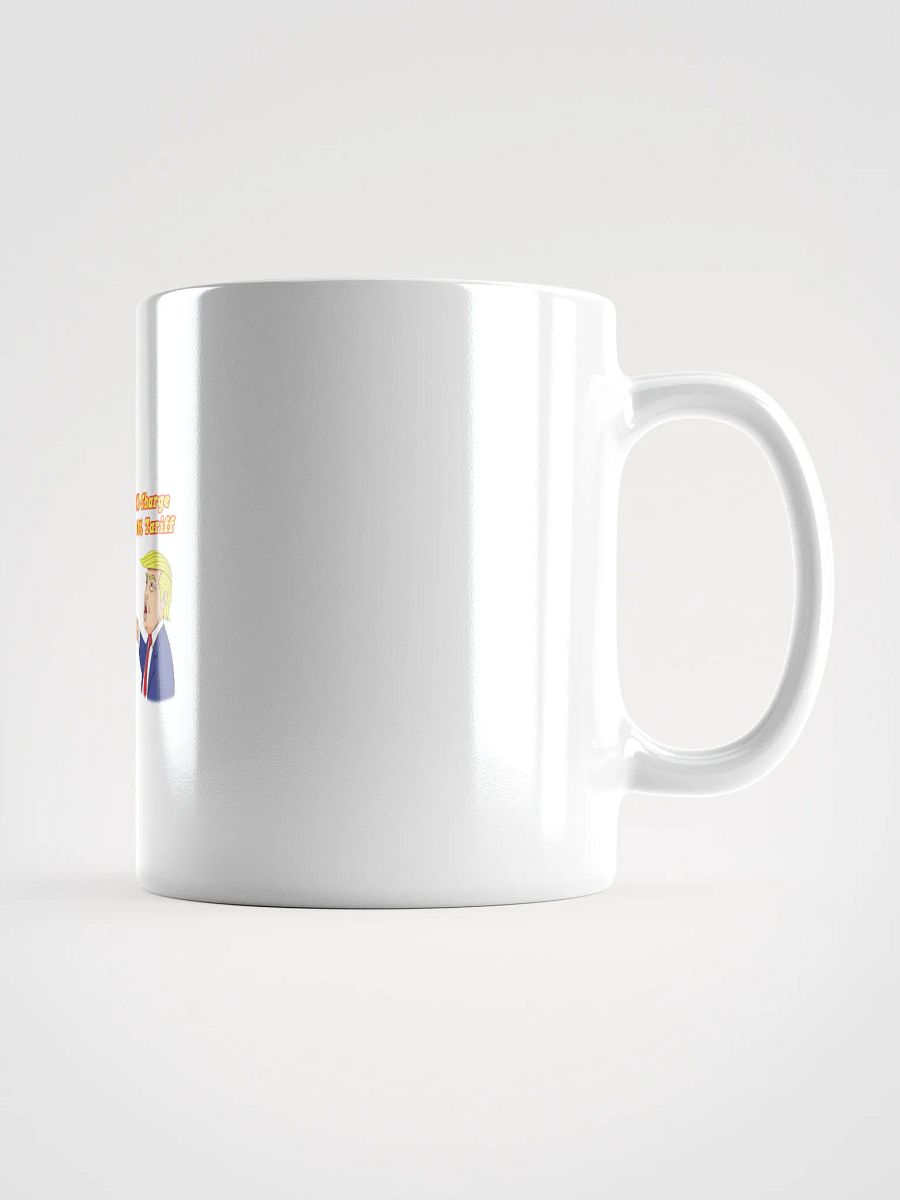 Sarcastic Tariffs Mug product image (3)