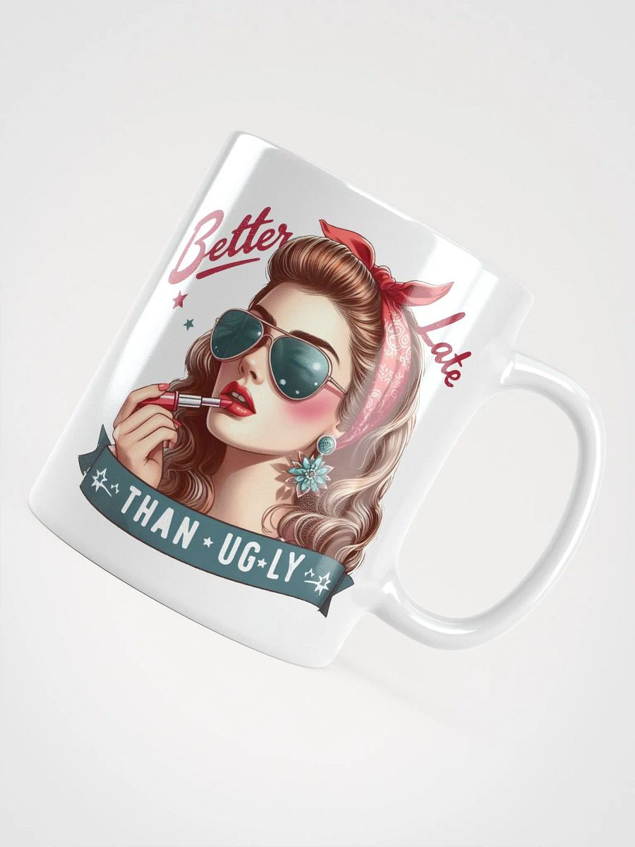 Better Late Than Ugly Glamour Mug product image (4)