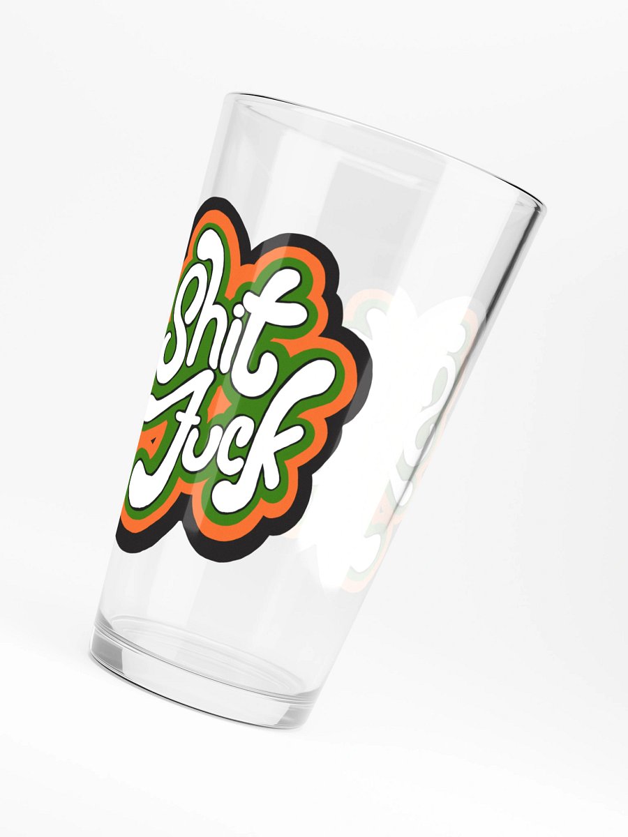 Shit Fuck Pint Glass product image (6)