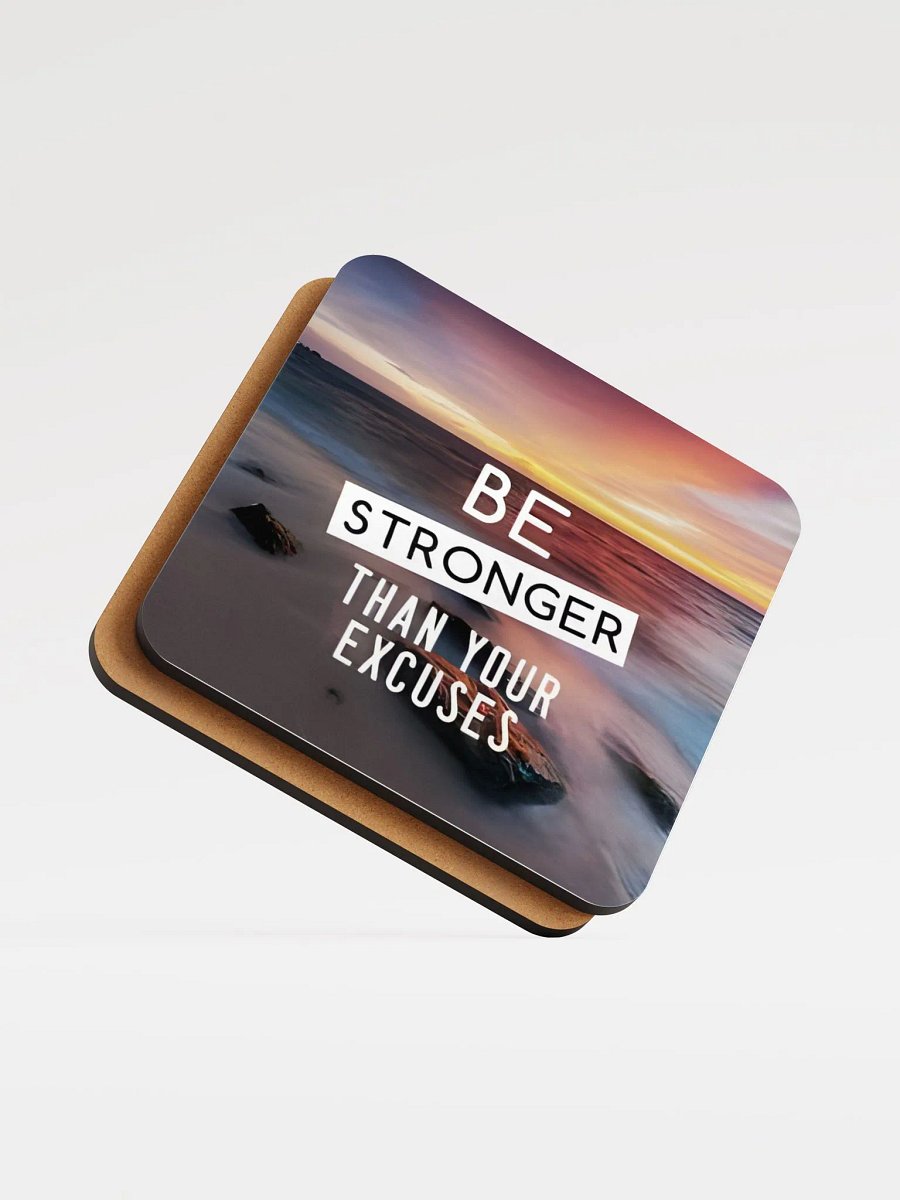 Be Stronger Than Your Excuses Coaster product image (5)