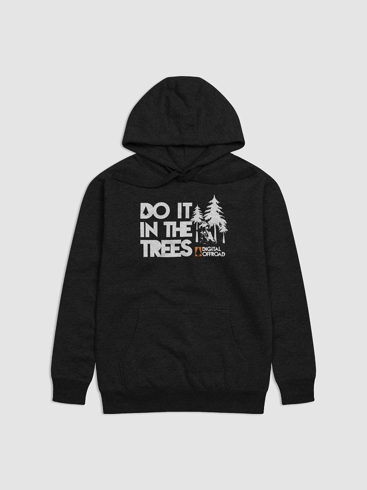 Do It in the Trees Hoodie - Digital Offroad product image (1)