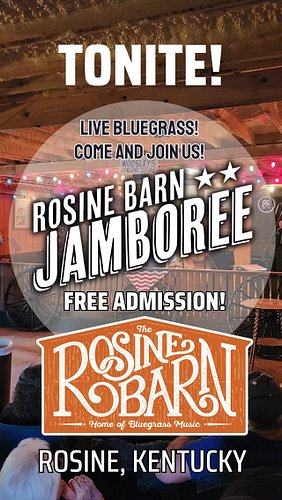 Great live bluegrass music tonite at The Rosine Barn! Music starts at 6 p.m.!