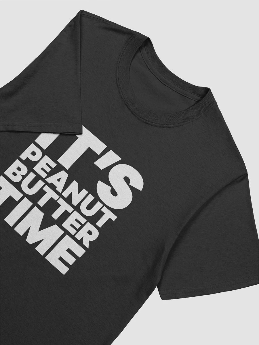 It's Peanut Butter Time Gildan 64000 Soft T-Shirt product image (8)
