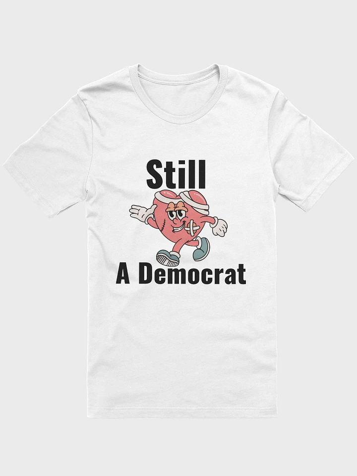 Still A Democrat Supersoft T-Shirt product image (1)