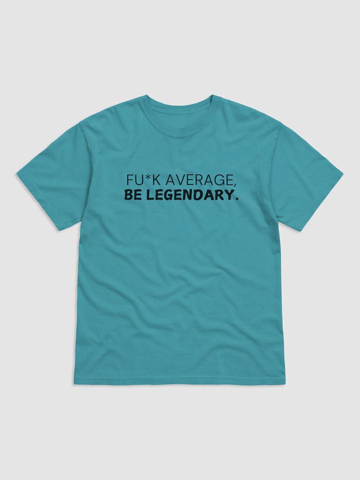 Be Legendary T-Shirt product image (1)