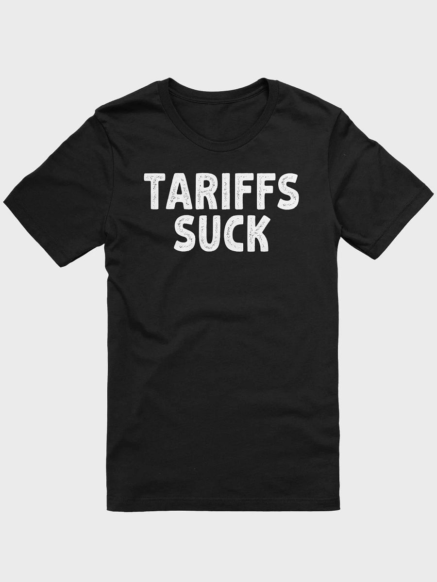 Tariffs Suck T-Shirt | Anti-Tariff Political Statement Tee | Funny Economics Shirt product image (1)
