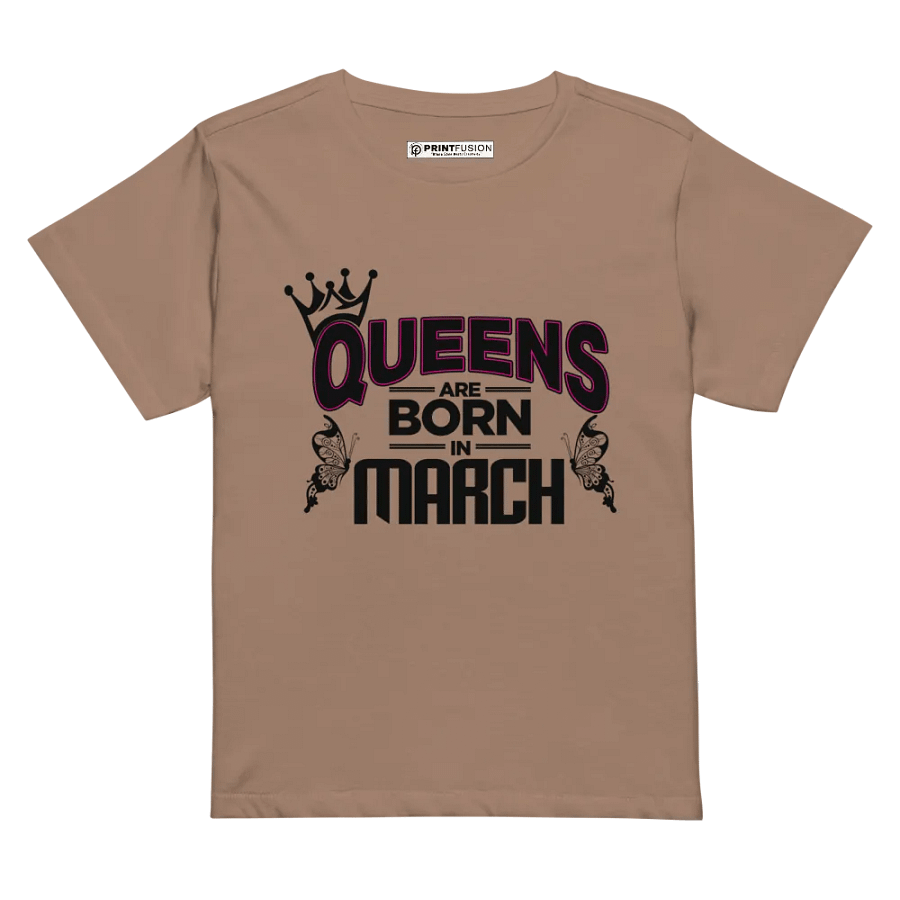 Queens Are Born in March Women's Tee product image (9)