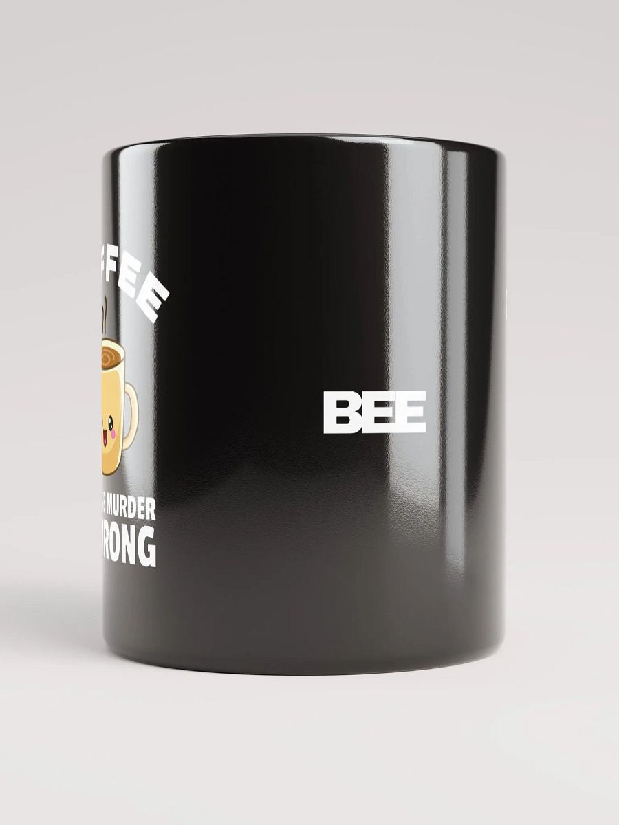 Because Murder is WRONG Mug product image (9)