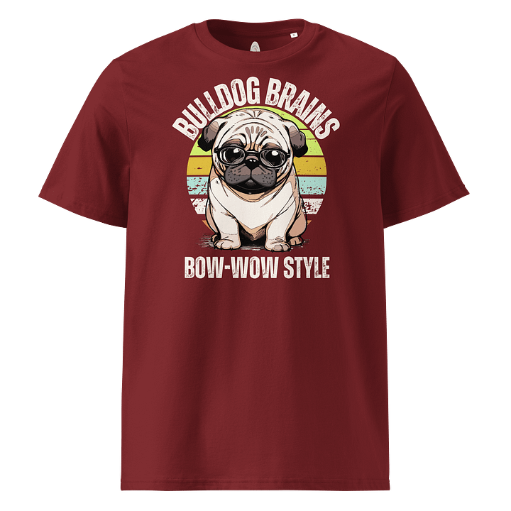 Bulldog Brains Bow-wow style organic unisex shirt product image (1)