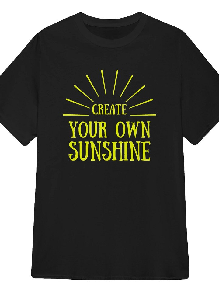 Create Your Own Sunshine T-Shirt product image (1)