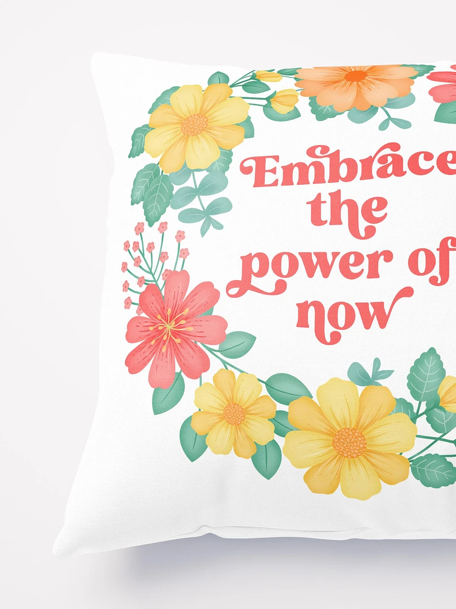 Embrace the power of now - Motivational Pillow White product image (4)