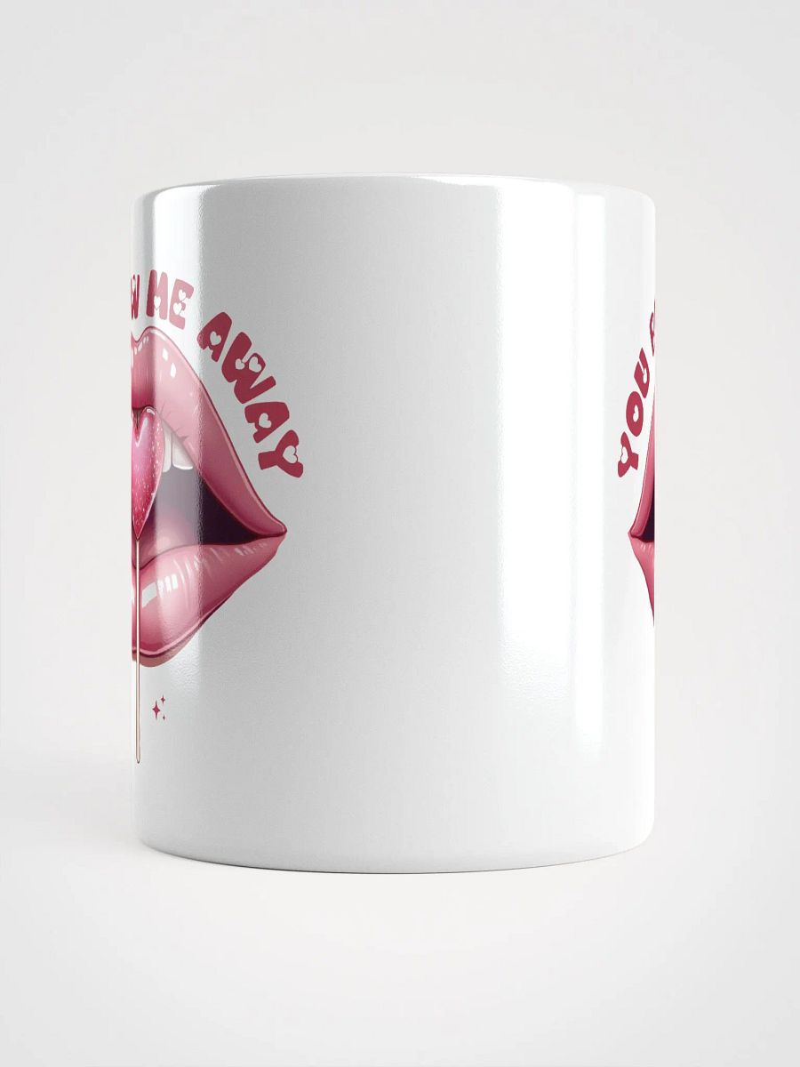 You Blow Me Away Lollipop Mug product image (5)