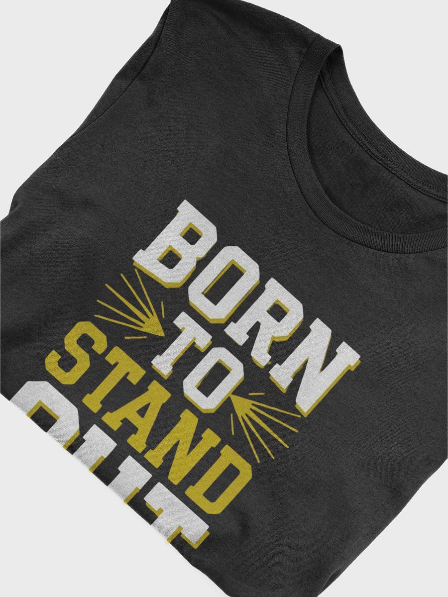 Born To Stand Out T-Shirt product image (30)