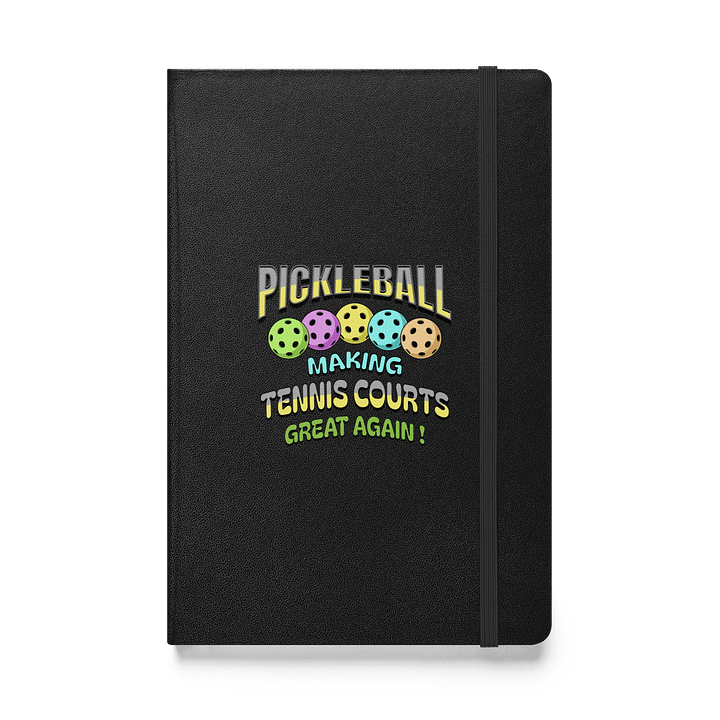 Pickleball Making Tennis Courts Great Again Fun Hardcover Journal product image (1)