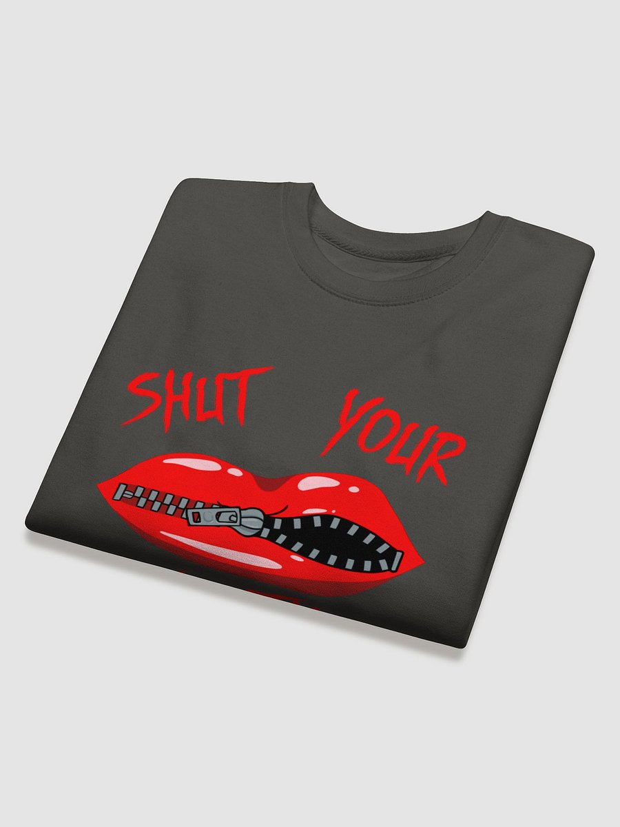 Shut Your Mouth Crewneck product image (4)