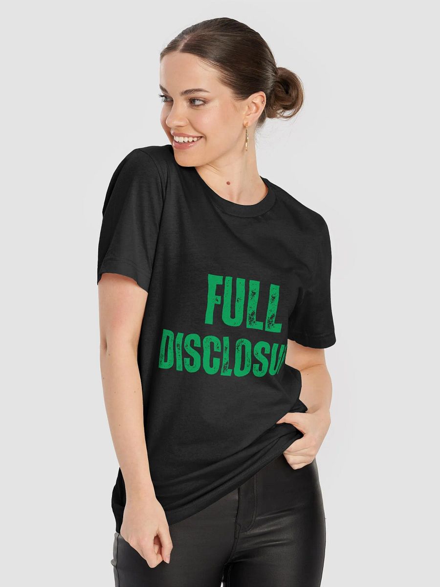 Full Disclosure T-Shirt! product image (8)