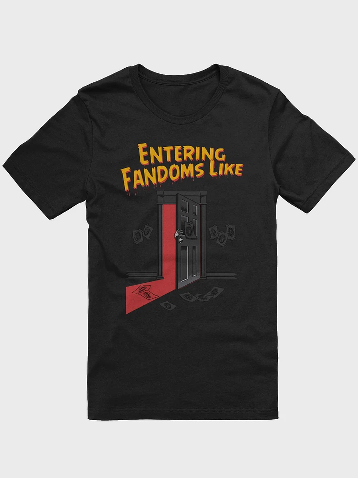 Entering Fandoms Like T-Shirt product image (2)