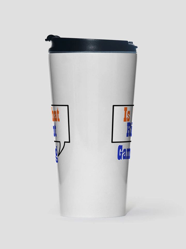 Is That Right Travel Mug product image (2)