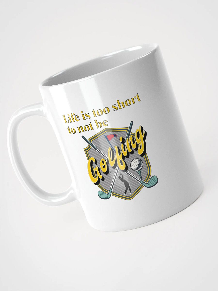 Life Is Too Short To Not Be Golfing Shield White Glossy Mug product image (2)