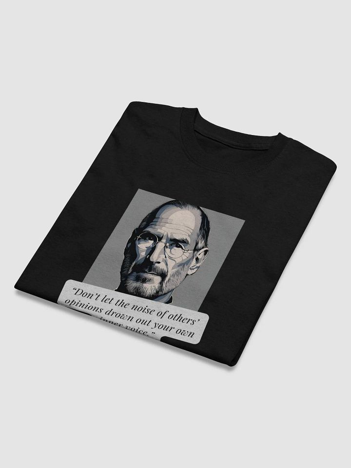 Steve Jobs Quote T-Shirt – Don't Let the Noise of Others' Opinions Drown Out Your Own Inner Voice product image (2)