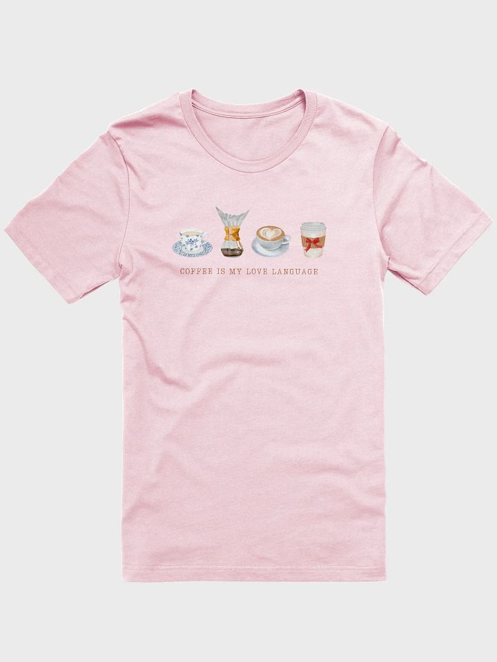 Coffee Is My Love Language Tee product image (1)