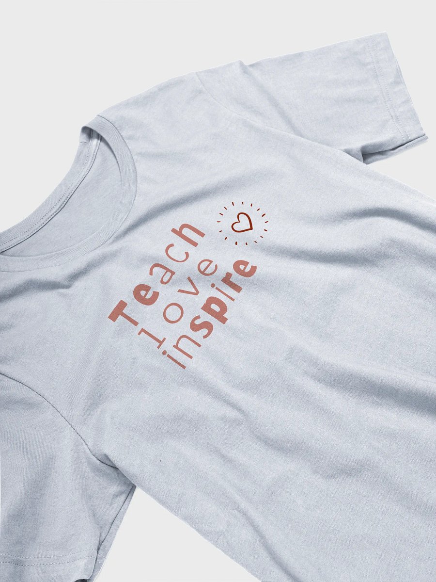 Teach Love Inspire T-Shirt product image (21)