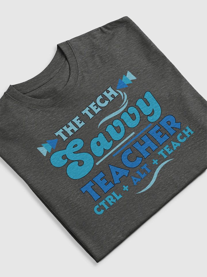 The Tech Savvy Teacher, Ctrl + Alt + Teach Comfort Colors T-shirt product image (1)