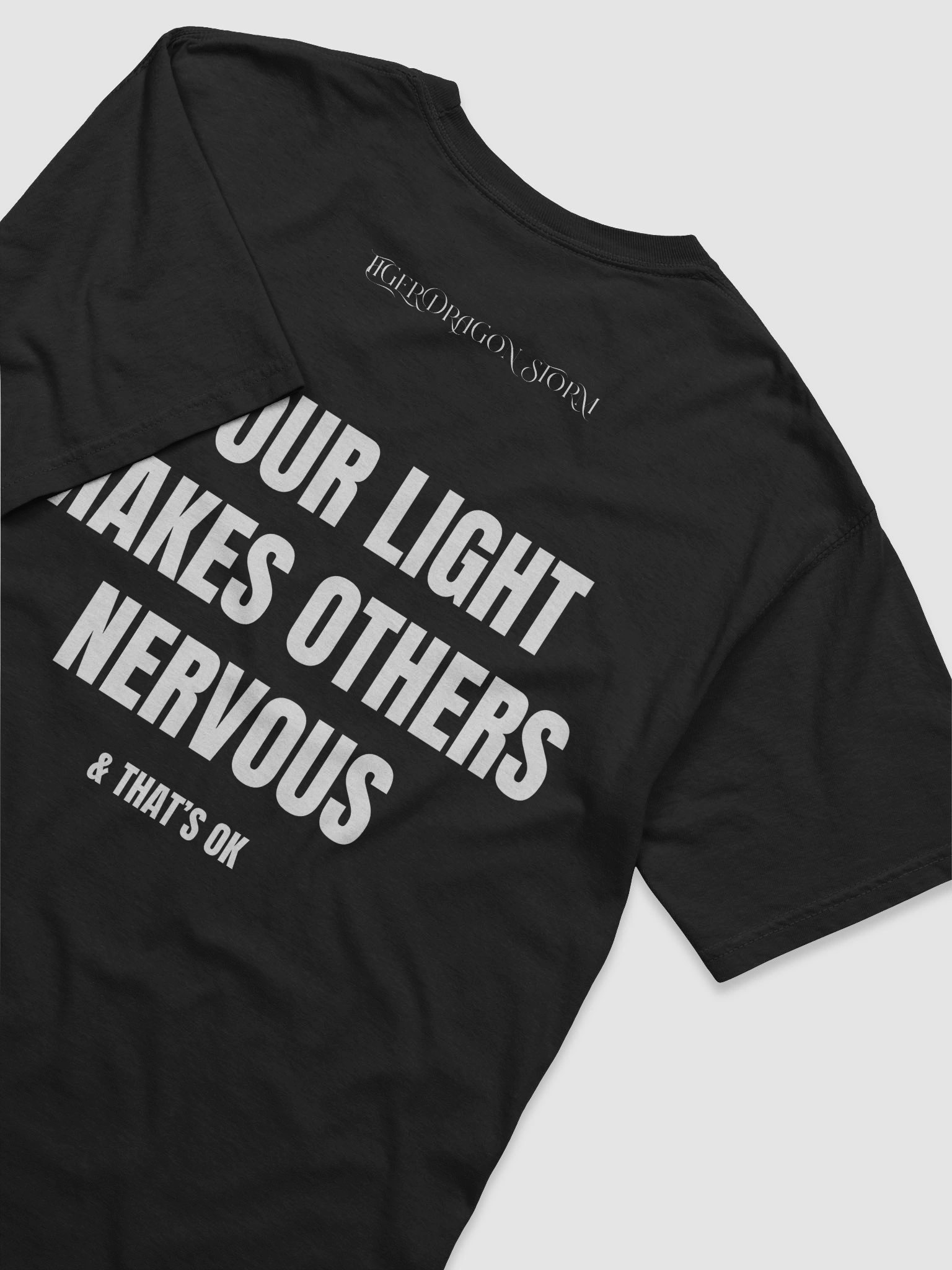 Your Light Makes Others Nervous & That’s Okay - Limited Edition product image (6)