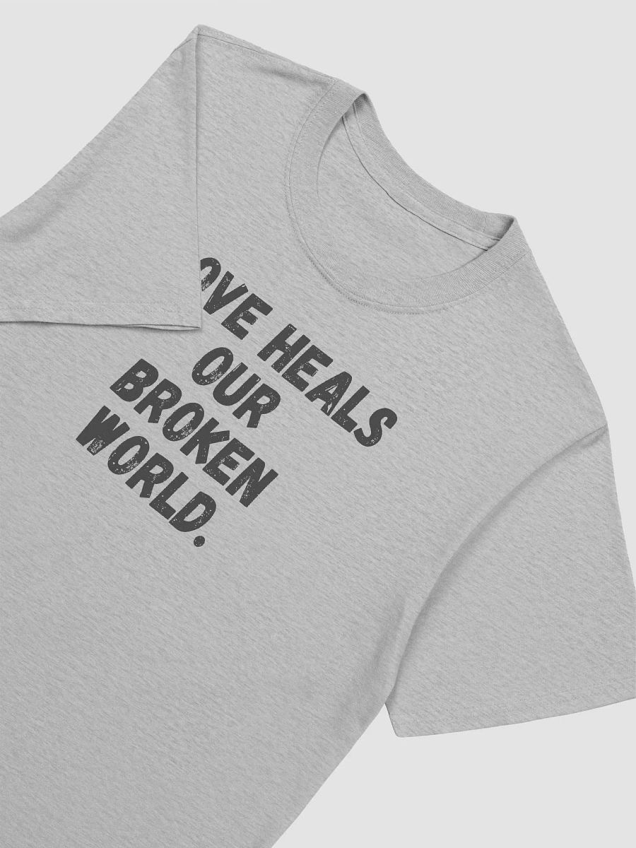 Love heals our broken world. product image (5)