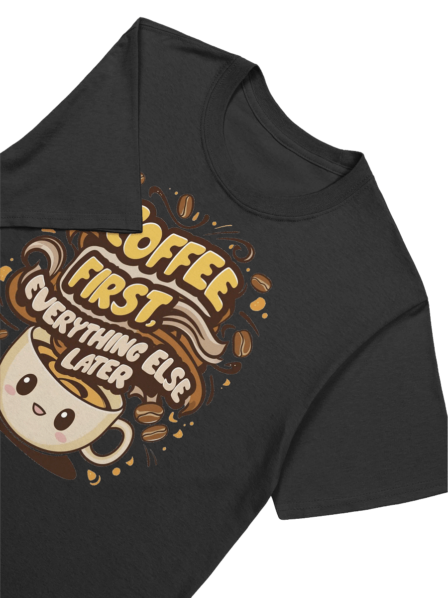 Coffee Lover - Smiling Cup, Serious Caffeine: Mornings Done Right T-Shirt product image (18)
