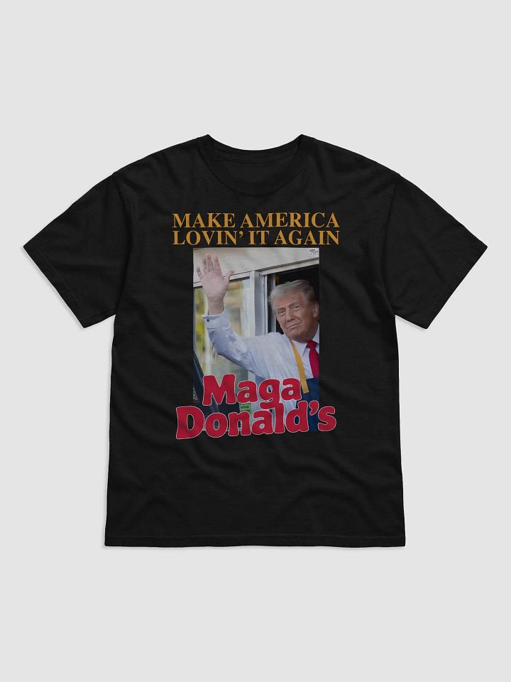 Make America Lovin’ It MagaDonald’s Unisex Shirt product image (2)