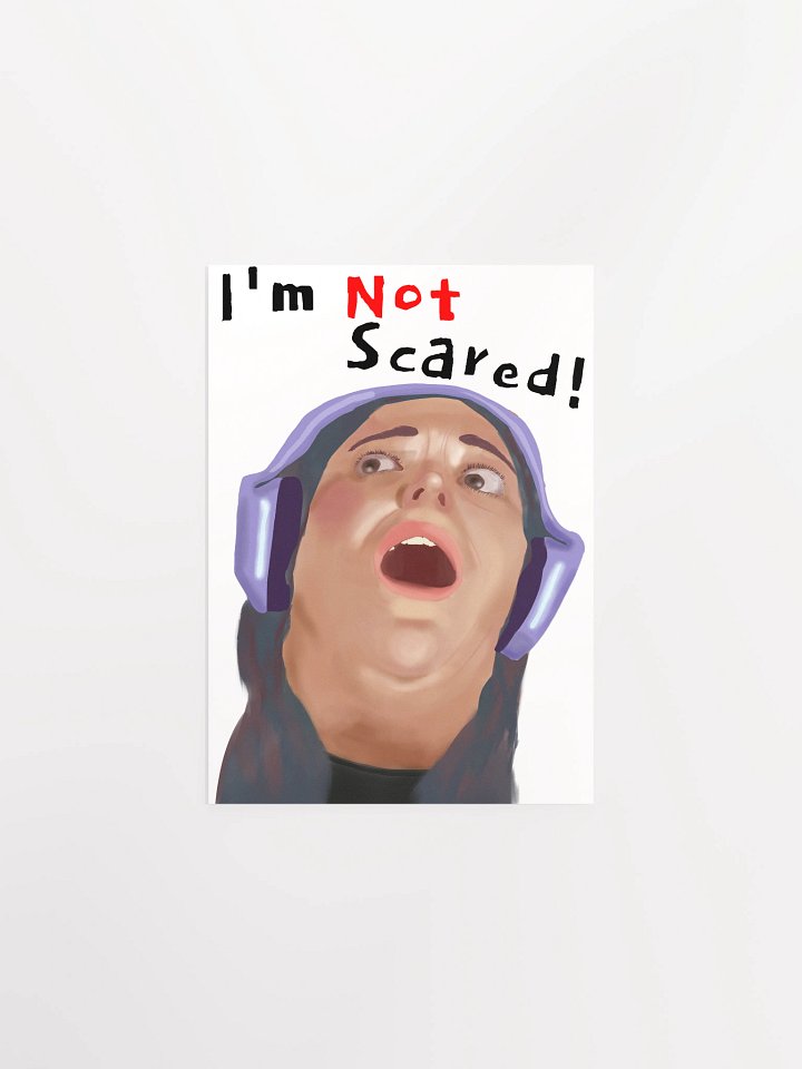 Im Not Scared Matte Print product image (3)