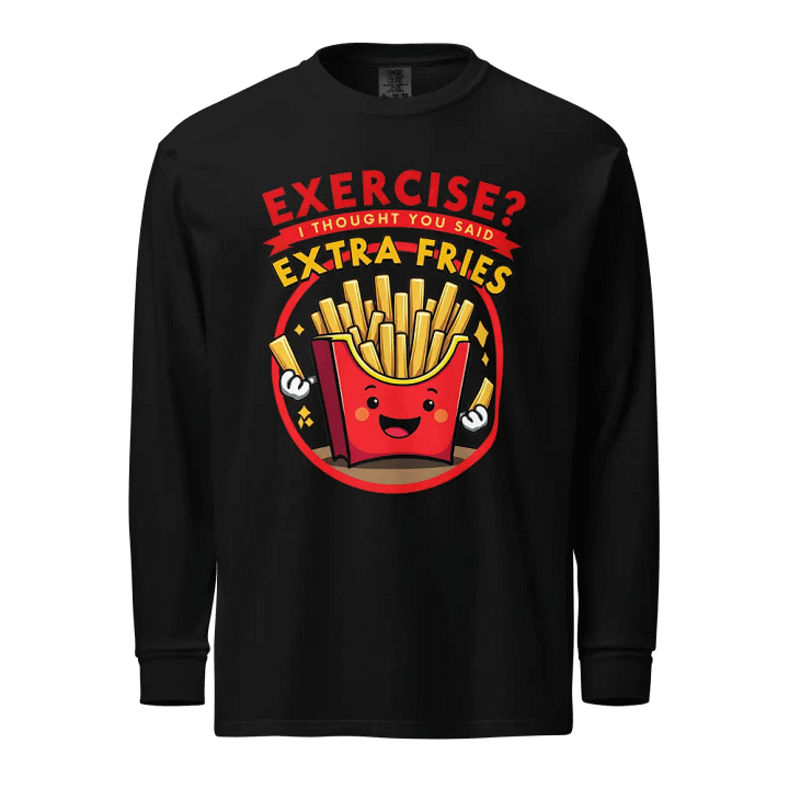 Extra Fries, Extra Comfort Long Sleeve Shirt product image (1)