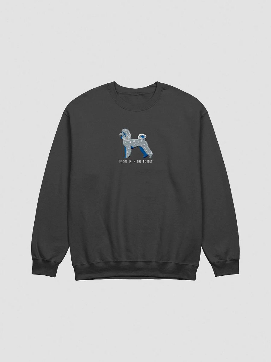 Proof Is in the Poodle Sweatshirt (Embroidered) of a Mini Poodle(Blue) product image (2)