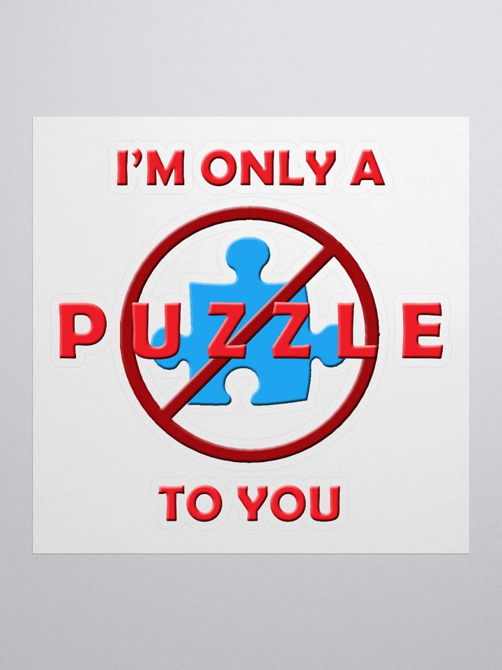 Only a Puzzle to You Sticker product image (2)