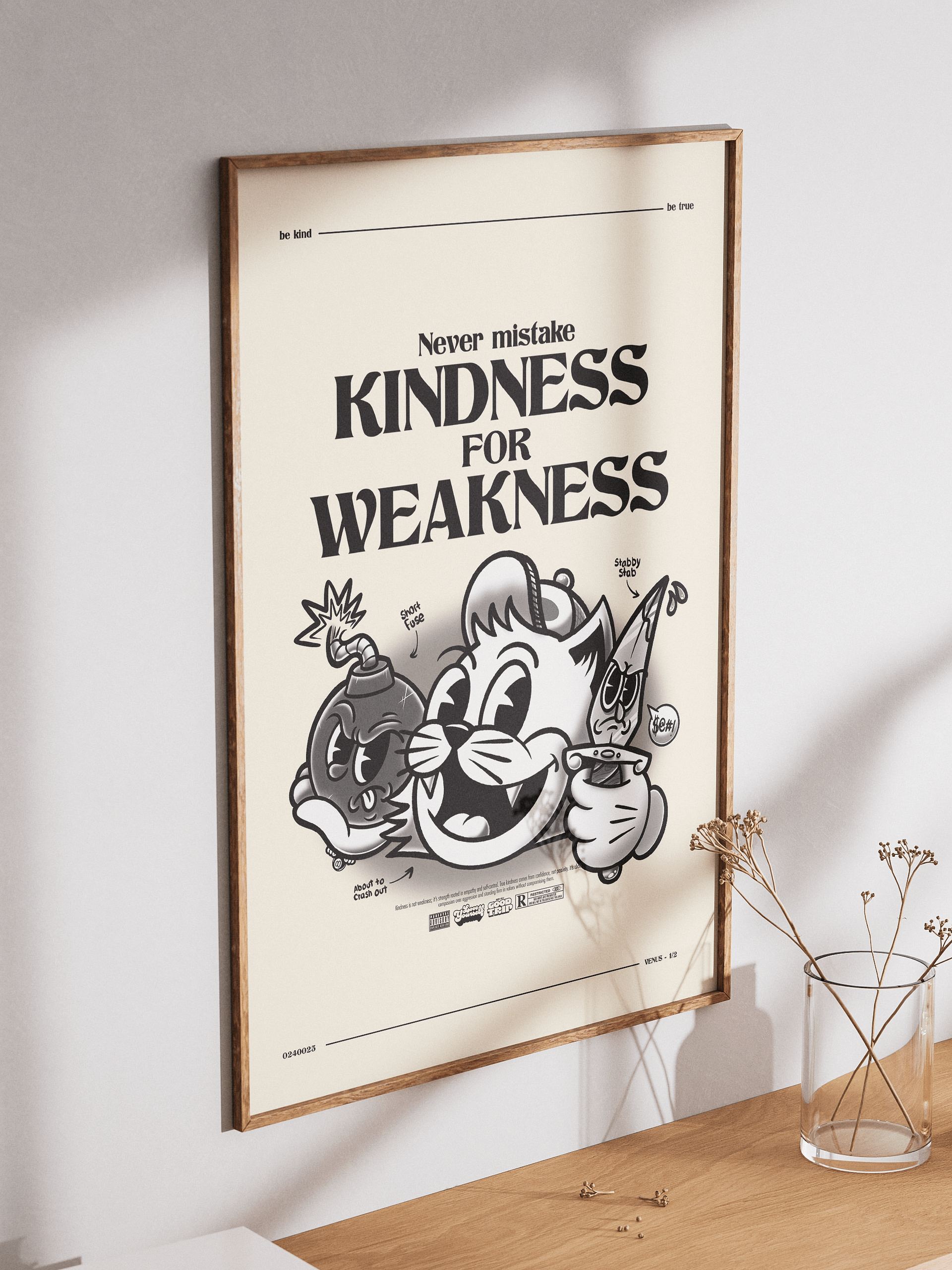 "Never mistake kindness" Poster product image (10)