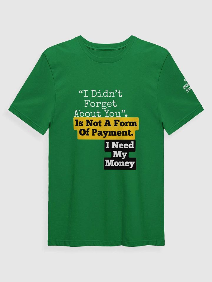 I Need My Money Supersoft T-Shirt product image (43)