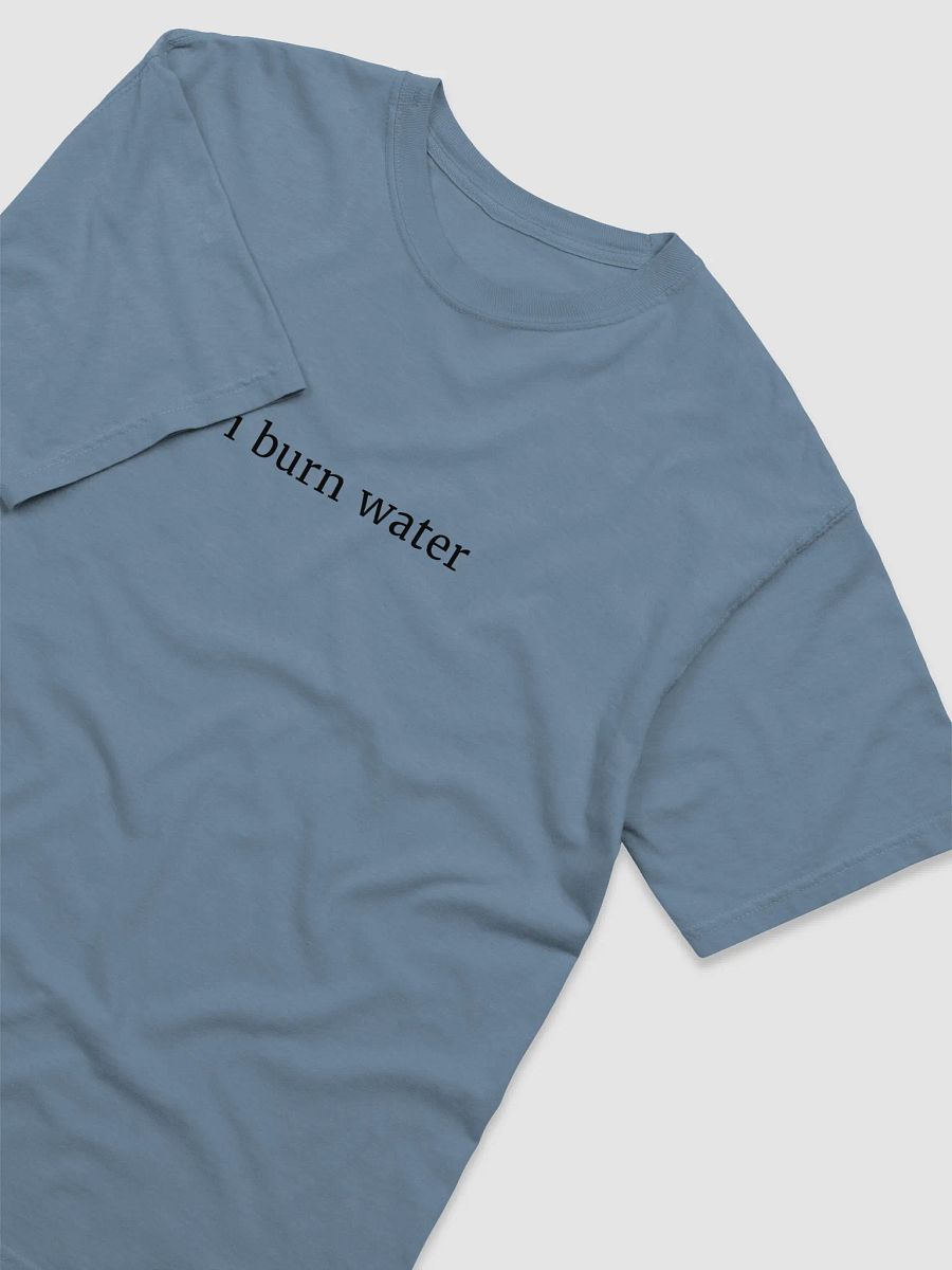 i burn water tee product image (32)