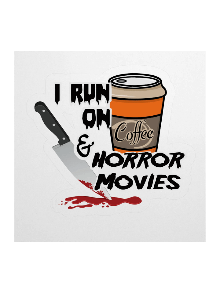 I Run on Horror Movies & Coffee Sticker product image (3)