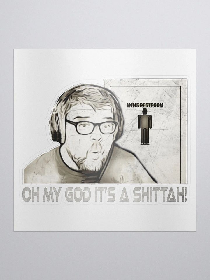 Oh My God It's A Shittah! Sticker product image (2)